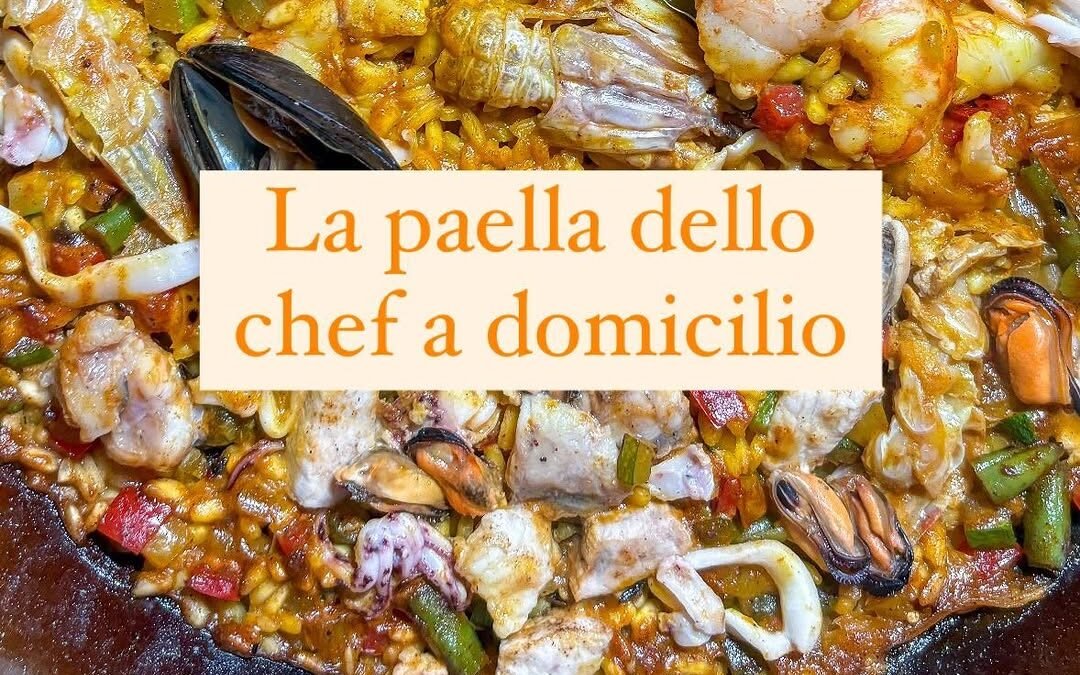 la paella di pesce dello chef a domicilio